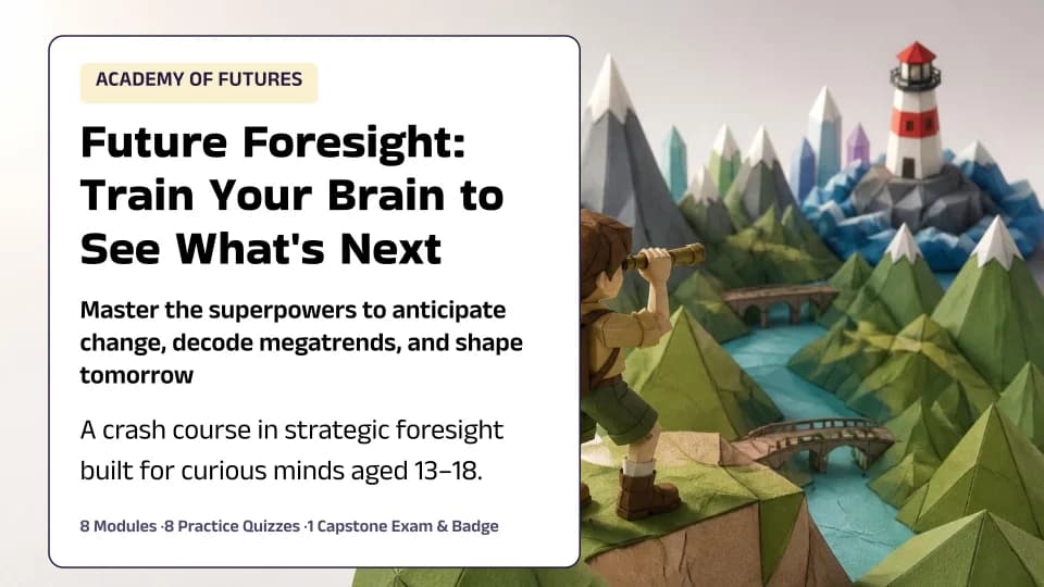 Future Foresight: Train Your Brain to See What’s Next Course Cover